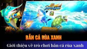 ban ca rua xanh