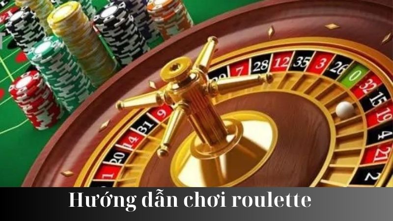 huong dan choi roulette 1