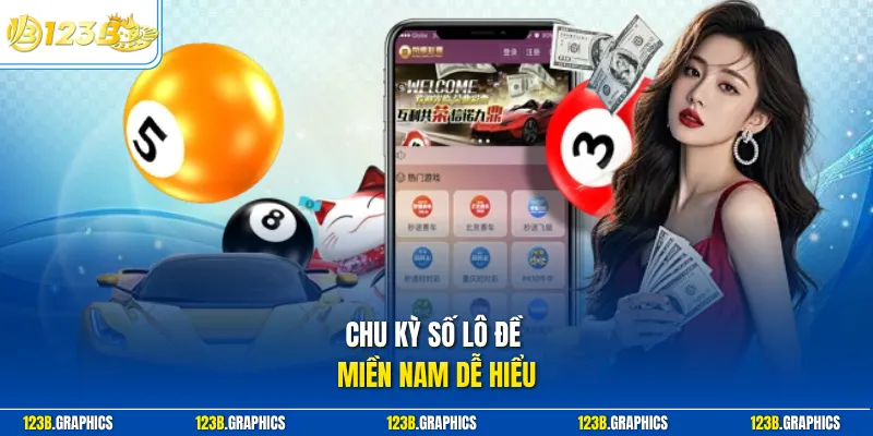 Chu kỳ số lô đề miền Nam dễ hiểu 