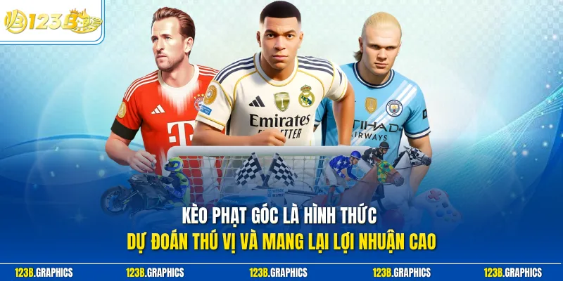 Kèo phạt góc là hình thức dự đoán thú vị và mang lại lợi nhuận cao