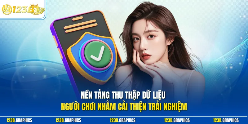 Nền tảng thu thập dữ liệu người chơi nhằm cải thiện trải nghiệm