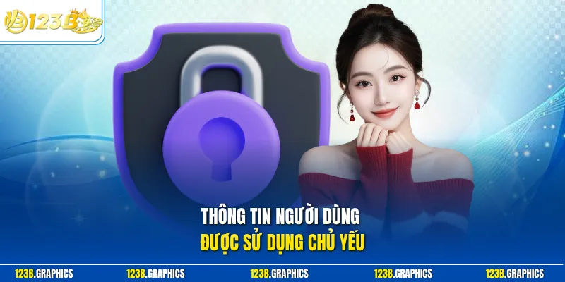 Thông tin người dùng được sử dụng chủ yếu